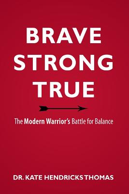 Brave, Strong, and True