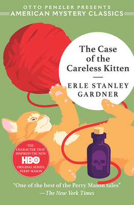 The Case of the Careless Kitten - A Perry Mason Mystery