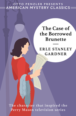 The Case of the Borrowed Brunette – A Perry Mason Mystery