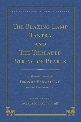 The Tantra Without Syllables (Volume 3) and The Blazing Lamp Tantra (Volume 4)