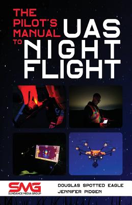 The Pilot's Manual to UAS Night Flight