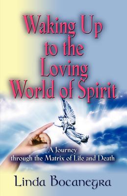 Waking Up to the Loving World of Spirit