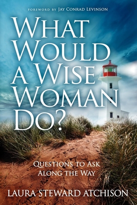 What Would a Wise Woman Do?