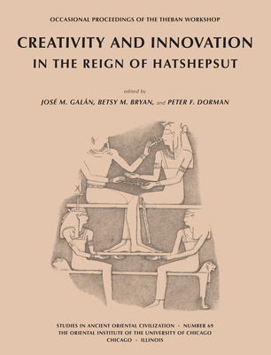 Creativity and Innovation in the Reign of Hatshepsut