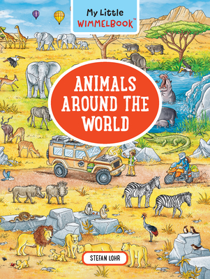 My Little Wimmelbook - Animals Around the World