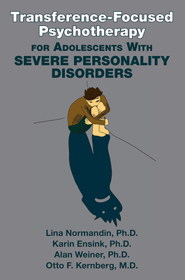 Transference-Focused Psychotherapy for Adolescents With Severe Personality Disorders