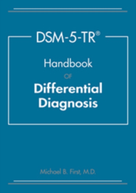 DSM–5–TR® Handbook of Differential Diagnosis