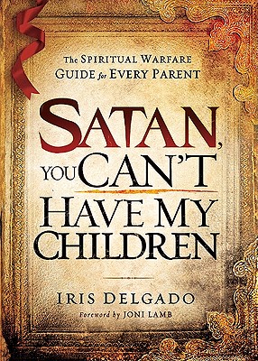 Satan, You Can'T Have My Children