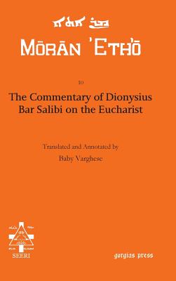 The Commentary of Dionysius Bar Salibi on the Eucharist