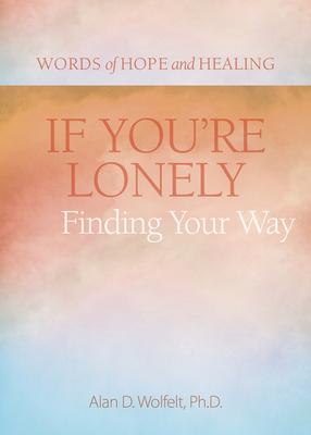 If You're Lonely: Finding Your Way