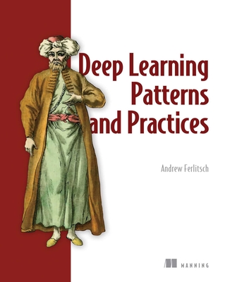 Deep Learning Design Patterns