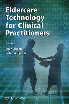 Eldercare Technology for Clinical Practitioners