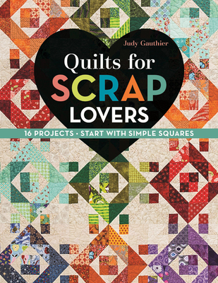 Quilts for Scrap Lovers