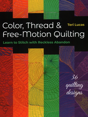 Color, Thread & Free-Motion Quilting