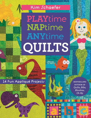 Playtime Naptime Anytime Quilts