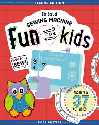 The Best of Sewing Machine Fun for Kids