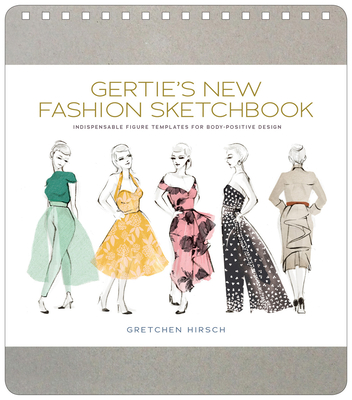 Gertie's New Fashion Sketchbook