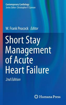 Short Stay Management of Acute Heart Failure