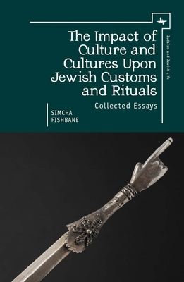 The Impact of Culture and Cultures Upon Jewish Customs and Rituals