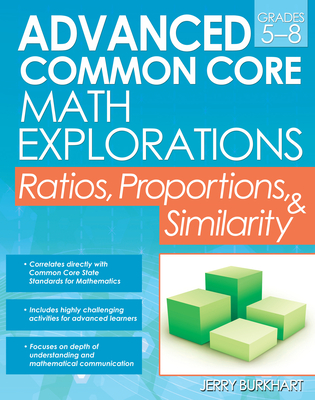 Advanced Common Core Math Explorations, Grades 5-8