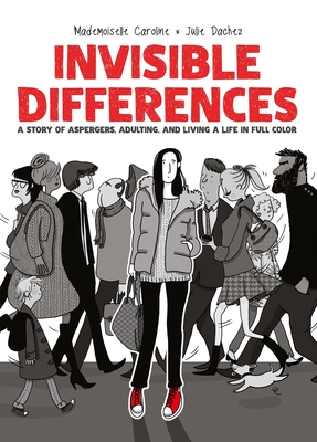 Invisible Differences: A Story of Aspergers, Adulting, and Living a Life in Full Color