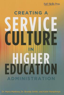 Creating a Service Culture in Higher Education Administration