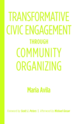 Transformative Civic Engagement Through Community Organizing