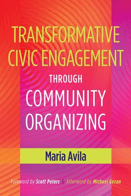 Transformative Civic Engagement Through Community Organizing