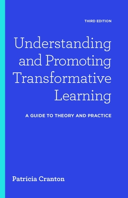 Understanding and Promoting Transformative Learning
