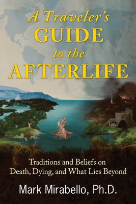 A Traveler's Guide to the Afterlife