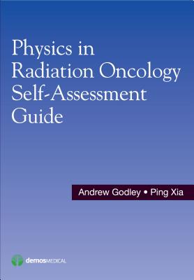 Physics in Radiation Oncology Self-Assessment Guide