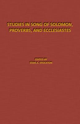Studies in Song of Solomon, Proverbs, and Ecclesiastes