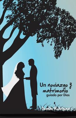 Un Noviazgo y Matrimonio