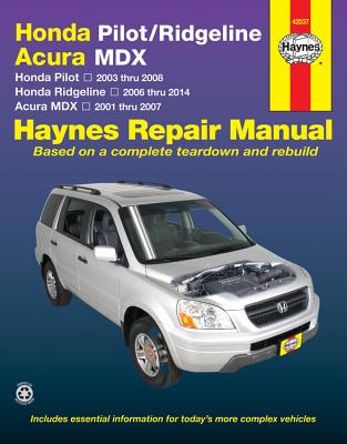 Honda Pilot (2003-2008), Ridgeline (2006-2014) & Acura MDX (2001-2007) Haynes Repair Manual (USA)