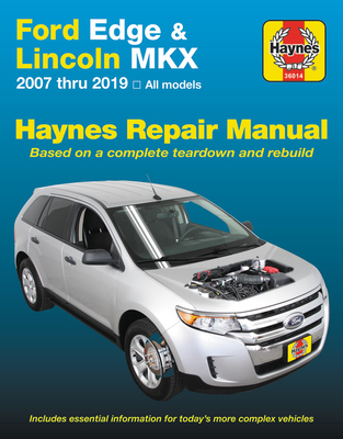 Ford Edge & Lincoln Mkx 2007 Thru 2019 All Models Haynes Repair Manual