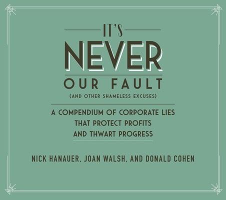 It's Never Our Fault and Other Shameless Excuses