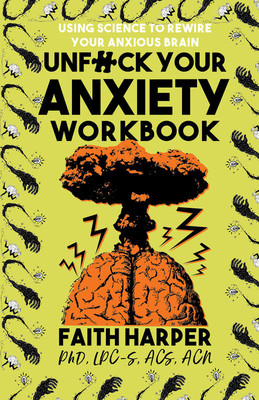 Unfuck Your Anxiety Workbook