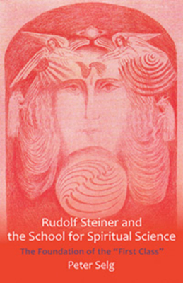 Rudolf Steiner and the School for Spiritual Science