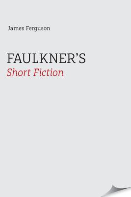 Faulkner's Short Fiction