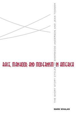 Race, Manhood, and Modernism in America