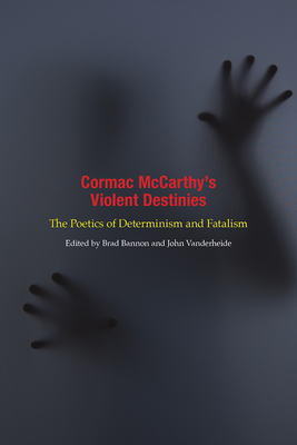 Cormac McCarthy's Violent Destinies