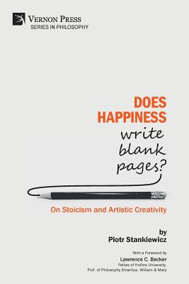 Does Happiness Write Blank Pages? On Stoicism and Artistic Creativity