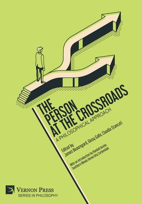 The Person at the Crossroads: A Philosophical Approach