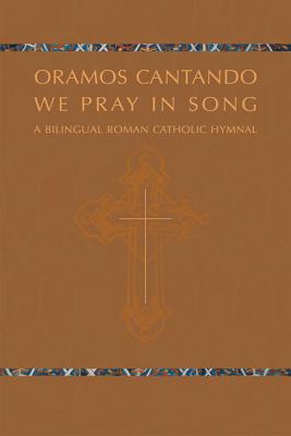 Oramos Cantando: We Pray in Song