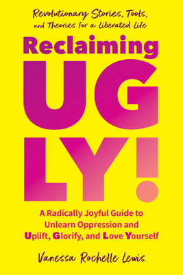 Reclaiming Ugly!