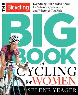 The Bicycling Big Book of Cycling for Women