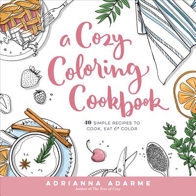 A Cozy Coloring Cookbook