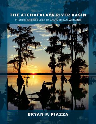 The Atchafalaya River Basin