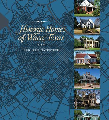 Historic Homes of Waco, Texas