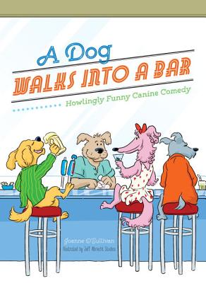 A Dog Walks Into a Bar...